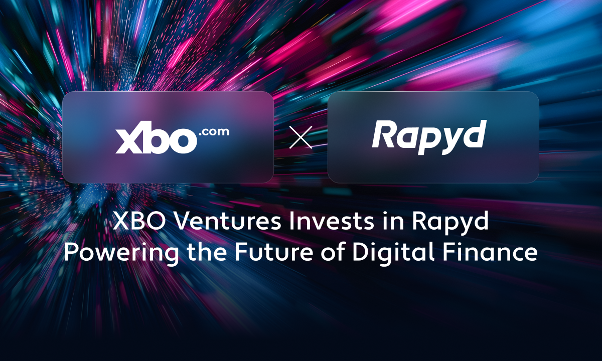 XBO Ventures Invests $25M In Rapyd’s $500M Series F Round – EGamers.io